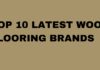 Top 10 Latest Wood Flooring Brands