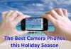 The Best Camera Phones For Special Occassions