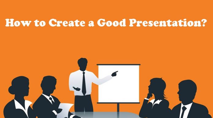 How To Create A Good Presentation?