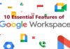 10 Essential Features Of Google Workspace