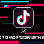 How To Download TikTok Videos on Your Desktop With 4K Video Downloader