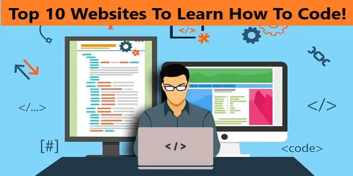 Top 10 Websites To Learn How To Code!