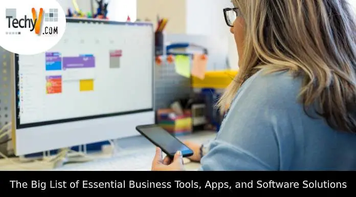 The Big List Of Essential Business Tools, Apps, And Software Solutions