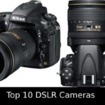 Top 10 DSLR Cameras