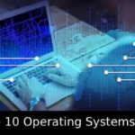 Top 10 Operating Systems