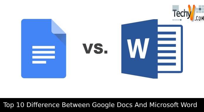 Top 10 Difference Between Google Docs And Microsoft Word