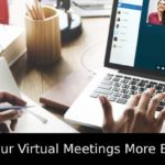 Make Your Virtual Meetings More Effective