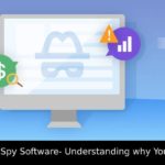 Benefits of a Spy Software- Understanding why You May Need it