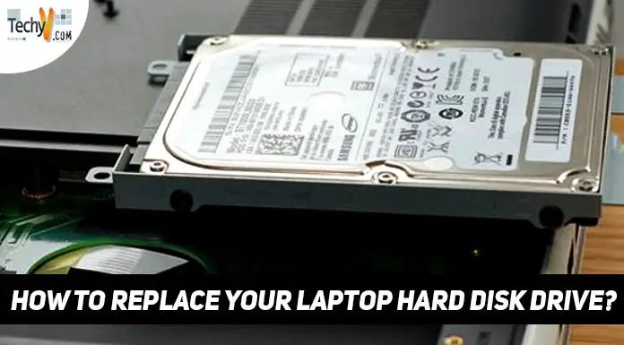 How To Replace Your Laptop Hard Disk Drive?
