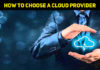 How To Choose A Cloud Provider
