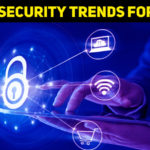 Cybersecurity Trends For 2021 To Keep An Eye On