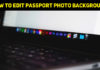 Top Ways Of Editing Your Passport Photo Background