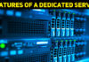 What Features Should My Dedicated Server Have?