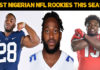 Who Are The 3 Best Nigerian NFL Rookies This Season?