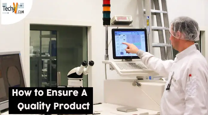 How to Ensure A Quality Product