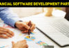 Why Companies Need A Financial Software Development Partner?