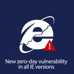 Protect your browser against the Internet Explorer’s zero-day vulnerability